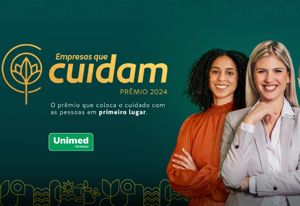 Unimed Fortaleza prorroga inscrições do Prêmio Empresas que cuidam até dia 20